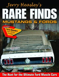 JERRY HEASLEY'S RARE FINDS: MUSTANGS & FORDS 